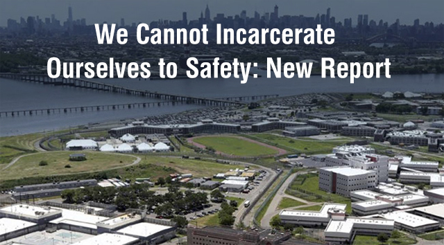 We Cannot Incarcerate Ourselves to Safety