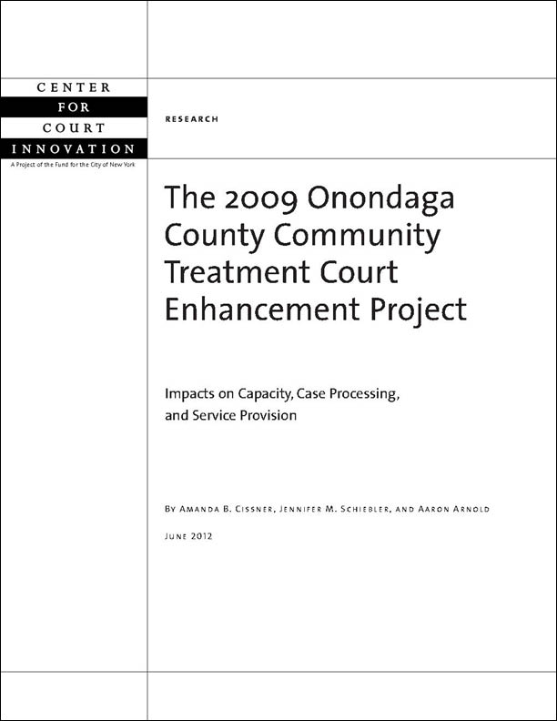 The 2009 Onondaga County Community Treatment Court Enhancement Project The 2009 Onondaga County Community Treatment Court Enhancement Project