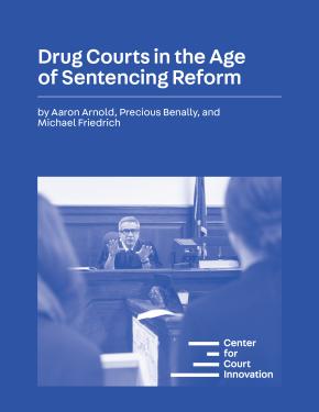 Cover: Drug Courts in the Age of Sentencing Reform