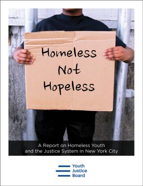 Homeless Not Hopeless: A Report on Homeless Youth and the Justice System in New York City