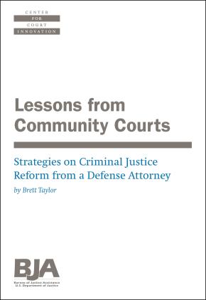 Lessons from Community Court: Strategies on Criminal Justice Reform from a Defense Attorney
