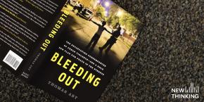 Book Cover: Bleeding Out: The Devastating Consequences of Urban Violence and a Bold New Plan for Peace in the Streets By Thomas Abt
