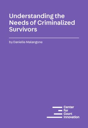 COVER Understanding the Needs of Criminalized Survivors