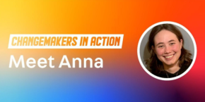 Anna Pomper Changemaker in Action