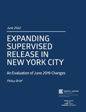 Report cover, dark blue with white text: Expanding Supervised Release in New York City: An Evaluation of 2019 Changes