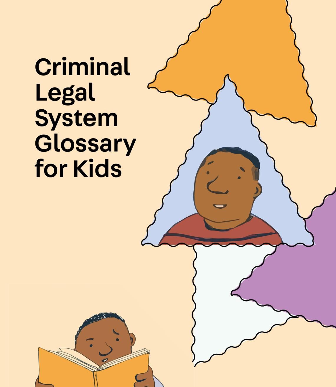 This glossary defines common criminal legal terms in child-friendly language. 