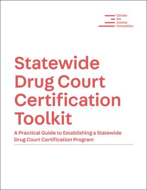 Statewide Drug Court Certification Toolkit Cover Image