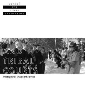 State and Tribal Court: Strategies for Bridging the Divide
