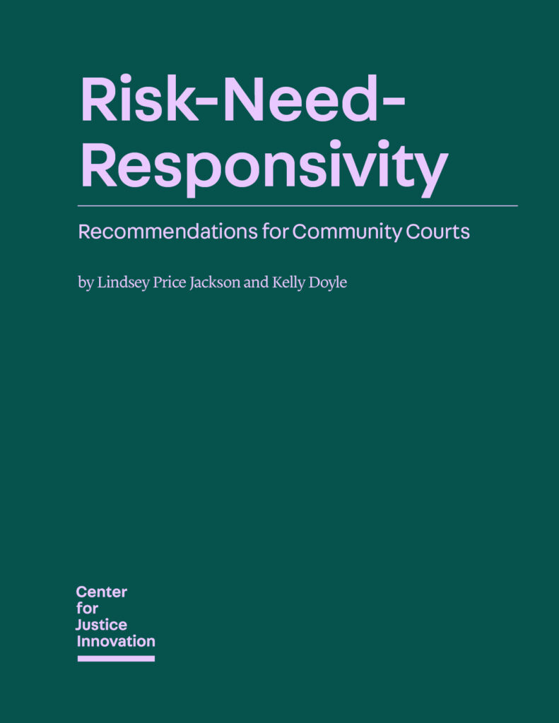 Risk-Need-Responsivity: Response Recommendations for Community Courts ...