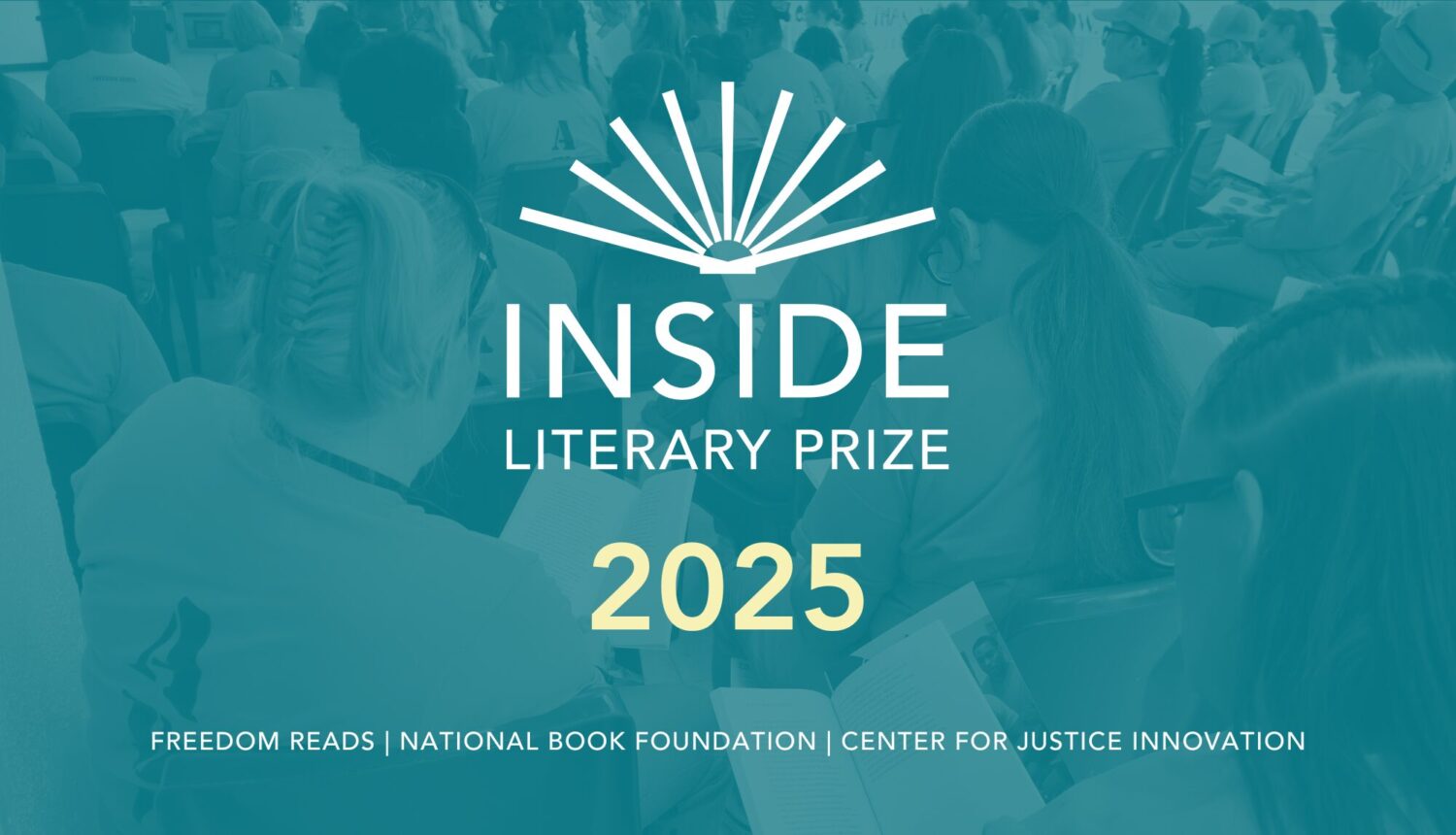 Inside Literary Prize 2025. Freedom Reads, National Book Foundation, Center for Justice Innovation.