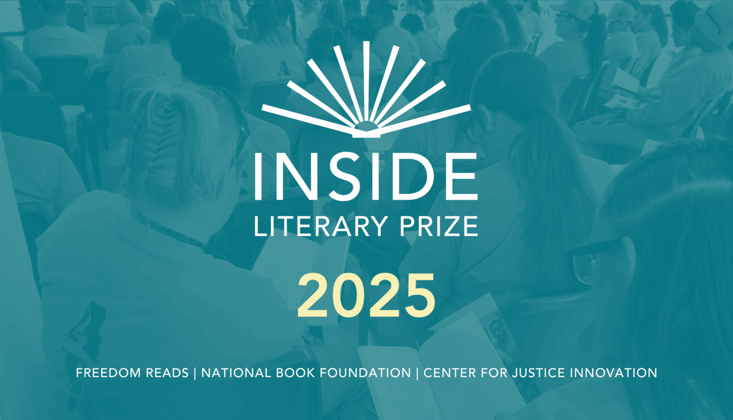 Inside Literary Prize 2025. Freedom Reads, National Book Foundation, Center for Justice Innovation.